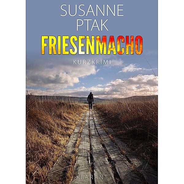 Friesenmacho. Kurz - Ostfrieslandkrimi., Susanne Ptak