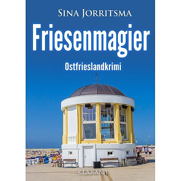 Friesenmagier. Ostfrieslandkrimi / Mona Sander und Enno Moll ermitteln Bd.23, Sina Jorritsma