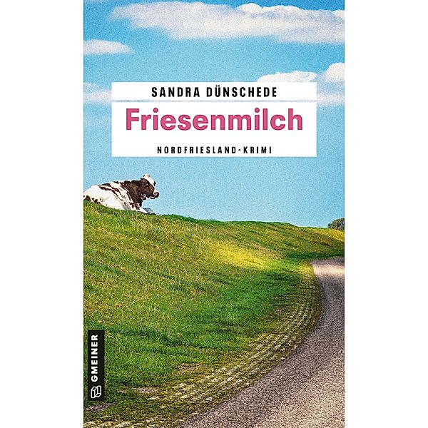Friesenmilch / Dirk Thamsen Bd.5, Sandra Dünschede