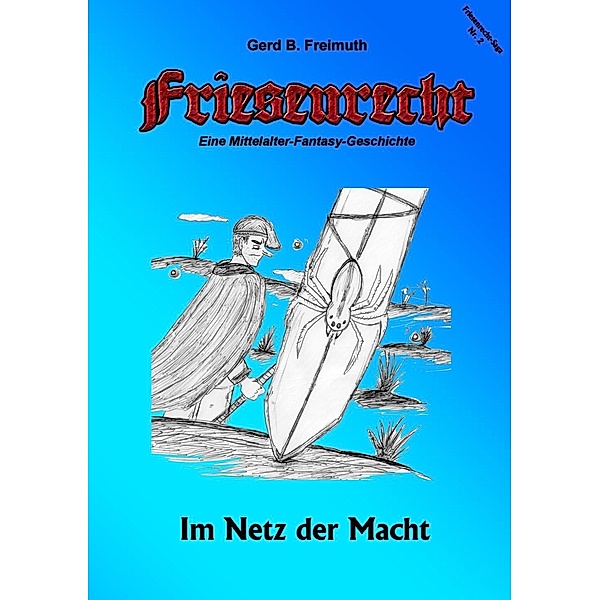 Friesenrecht - Akt II Revisited, Gerd B. Freimuth