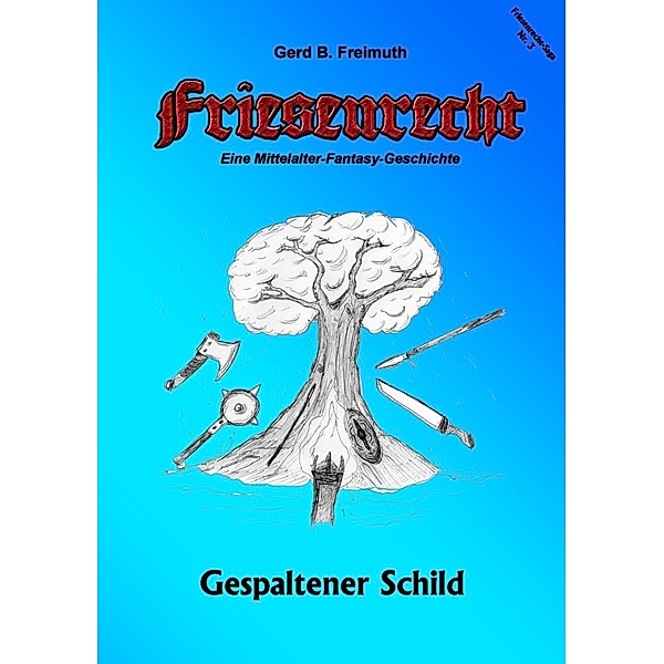Friesenrecht - Akt III Revisited, Gerd B. Freimuth