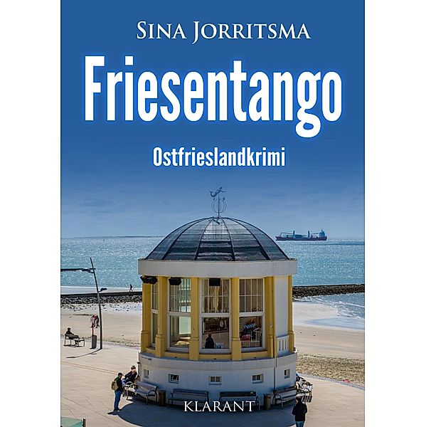 Friesentango. Ostfrieslandkrimi / Mona Sander und Enno Moll ermitteln Bd.16, Sina Jorritsma