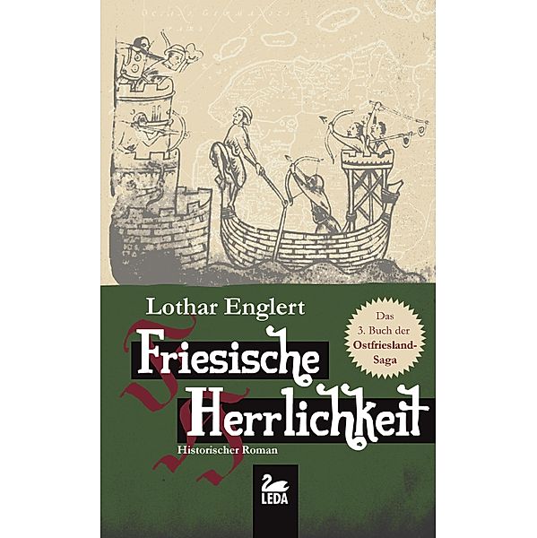 Friesische Herrlichkeit: Historischer Roman / Ostfriesland Saga Bd.3, Lothar Englert