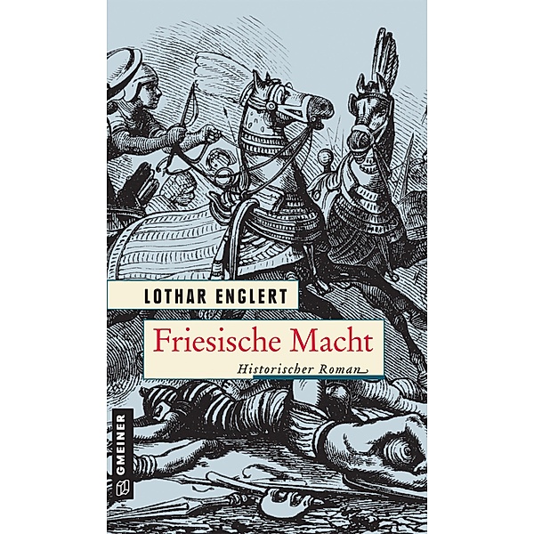 Friesische Macht / Ostfriesland Saga Bd.2, Lothar Englert