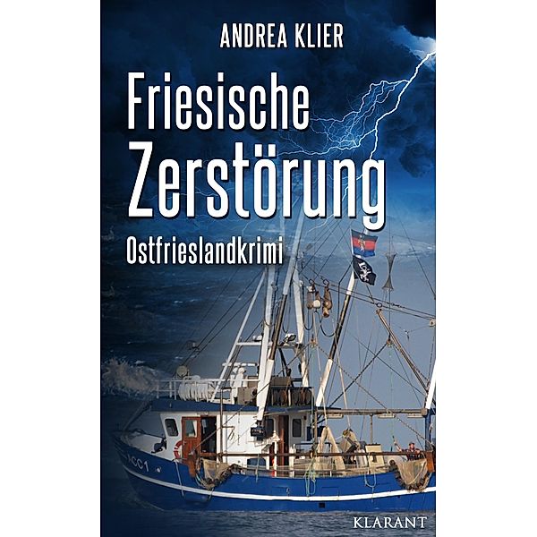 Friesische Zerstörung / Hauke Holjansen Bd.4, Andrea Klier