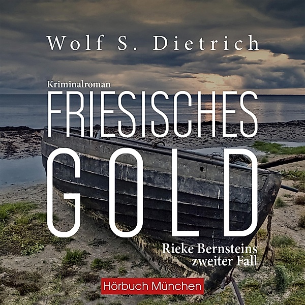 Friesisches Gold, Wolf S. Dietrich