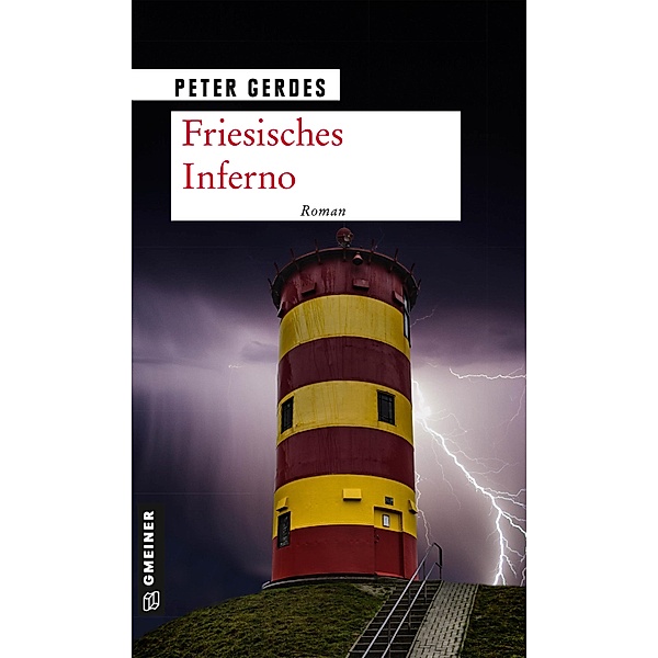 Friesisches Inferno / LEDA im GMEINER-Verlag, Peter Gerdes