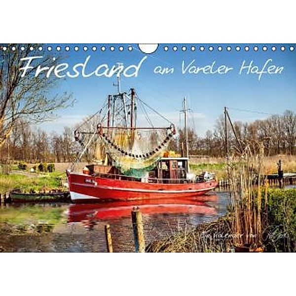 Friesland - am Vareler Hafen / CH-Version (Wandkalender 2016 DIN A4 quer), Peter Roder