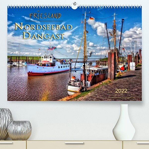 Friesland - Nordseebad Dangast (Premium, hochwertiger DIN A2 Wandkalender 2022, Kunstdruck in Hochglanz), Peter Roder