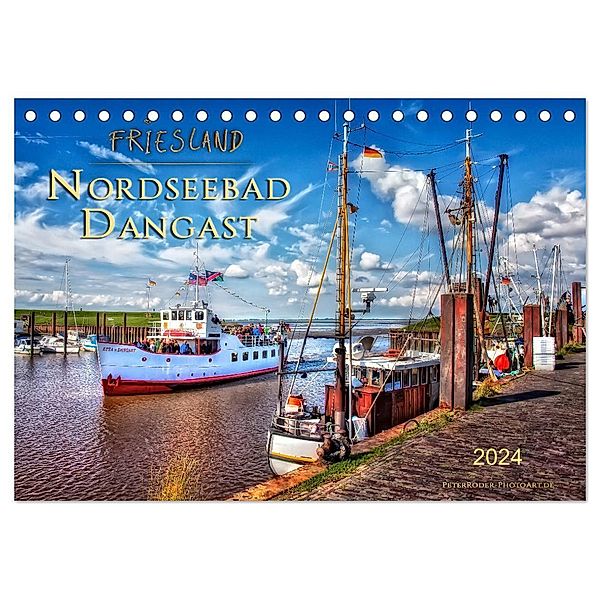 Friesland - Nordseebad Dangast (Tischkalender 2024 DIN A5 quer), CALVENDO Monatskalender, Peter Roder