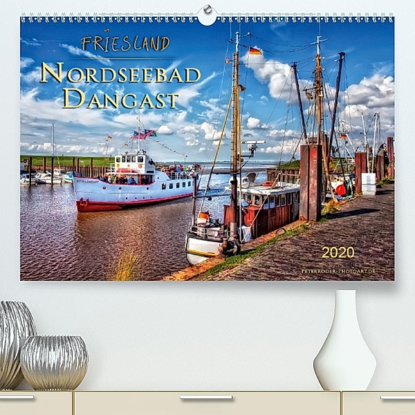 Friesland - Nordseebad Dangast(Premium, hochwertiger DIN A2 Wandkalender 2020, Kunstdruck in Hochglanz), Peter Roder