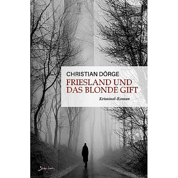Friesland und das blonde Gift, Christian Dörge
