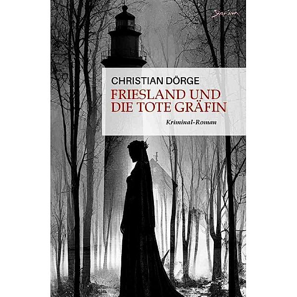 Friesland und die tote Gräfin, Christian Dörge