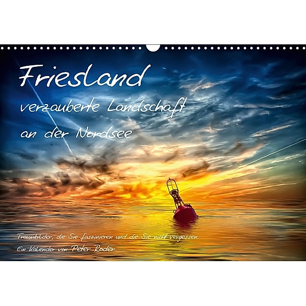 Friesland - verzauberte Landschaft an der Nordsee / CH-Version (Wandkalender 2018 DIN A3 quer), Peter Roder