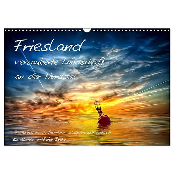 Friesland - verzauberte Landschaft an der Nordsee / CH-Version (Wandkalender 2024 DIN A3 quer), CALVENDO Monatskalender, Peter Roder