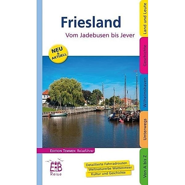 Friesland, Vom Jadebusen bis Jever, Sabine Gorsemann, Christian Kaiser