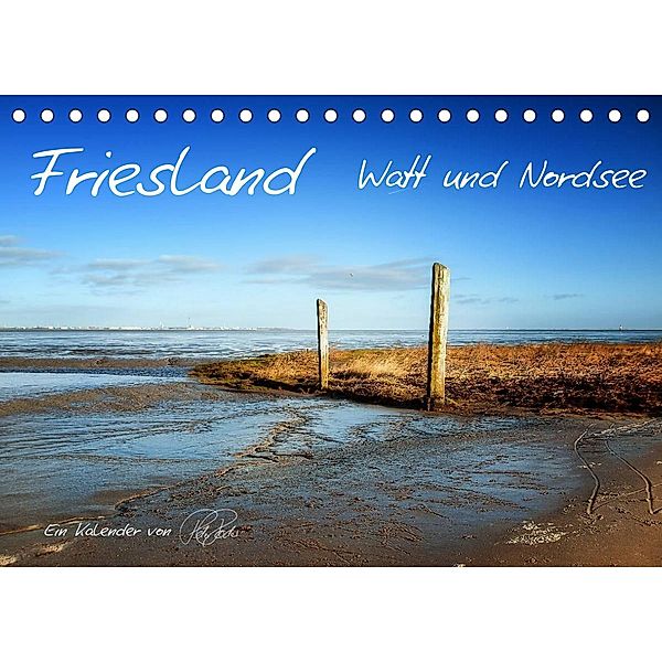 Friesland - Watt und Nordsee / CH-Version (Tischkalender 2023 DIN A5 quer), Peter Roder