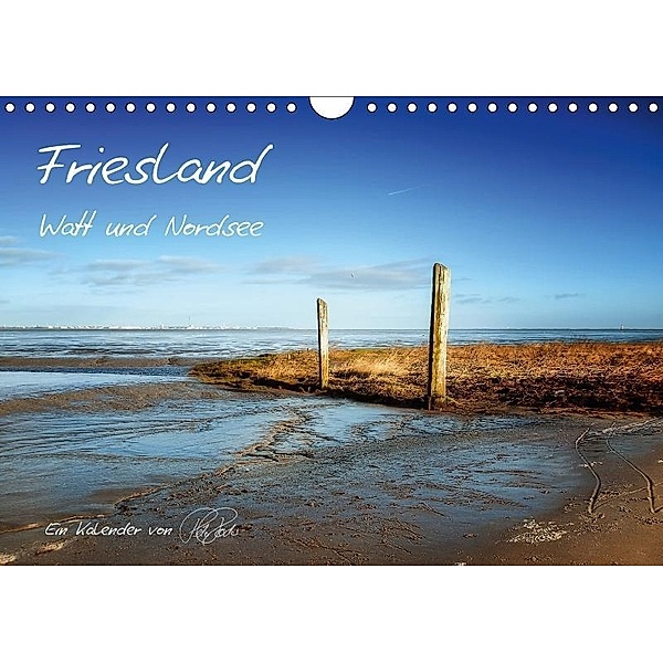 Friesland - Watt und Nordsee (Wandkalender 2017 DIN A4 quer), Peter Roder