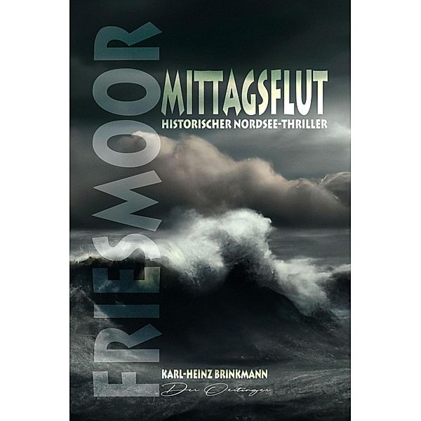 FRIESMOOR - Mittagsflut, Karl-Heinz Brinkmann