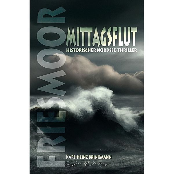 FRIESMOOR - Mittagsflut, Karl-Heinz Brinkmann