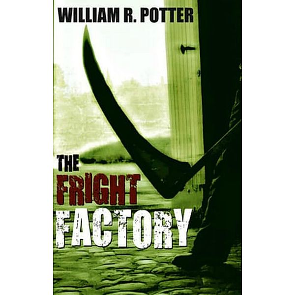 Fright Factory / William R. Potter, William R. Potter