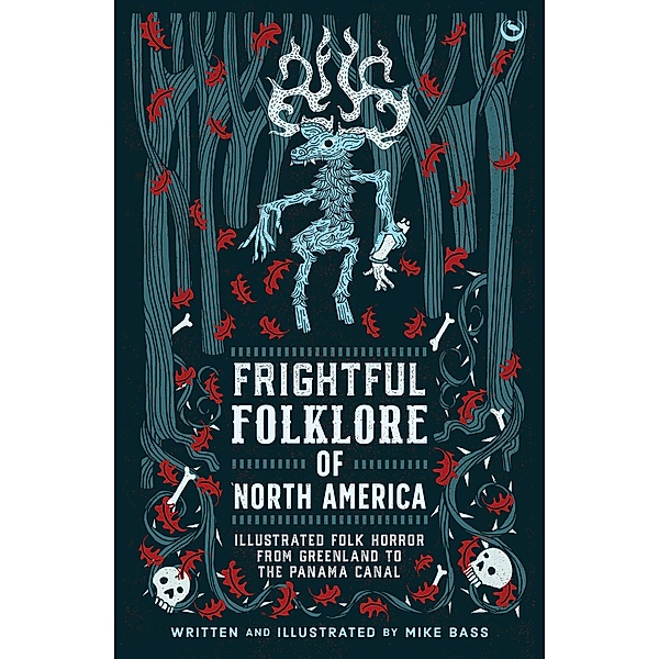 Frightful Folklore of North America, Mike Bass