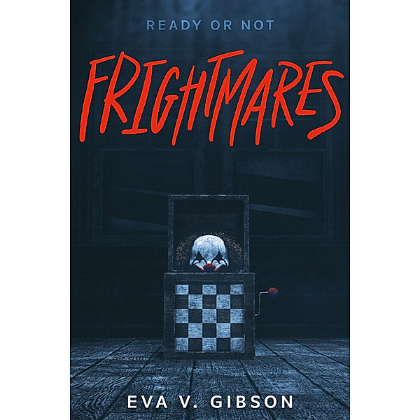 Frightmares, Eva V. Gibson
