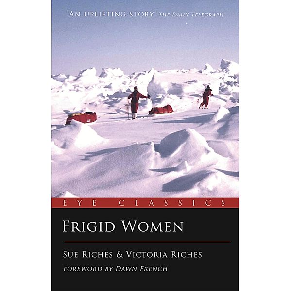 Frigid Women / Eye Classics Bd.0, Sue Riches, Victoria Riches