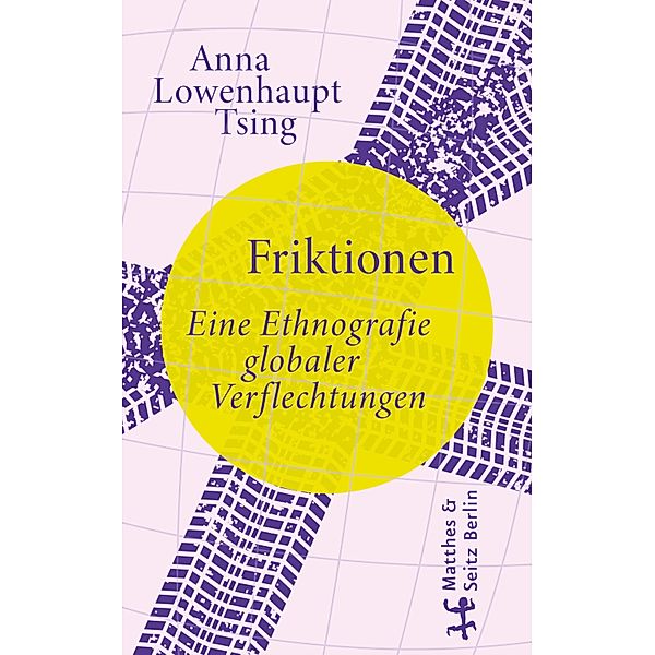 Friktionen, Anna Lowenhaupt Tsing