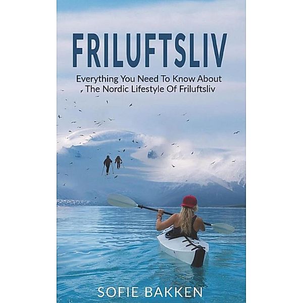 Friluftsliv, Sofie Bakken