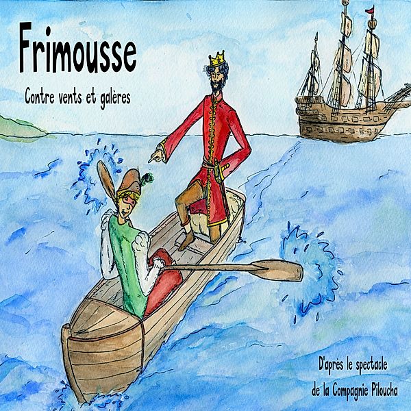 Frimousse contre vents et galères, Laurie-Anne Macé, Pierre Serra