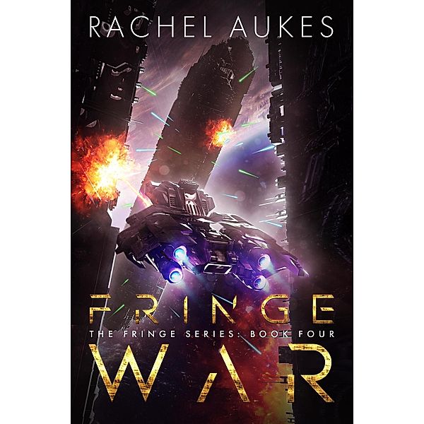 Fringe War (Fringe Series, #4) / Fringe Series, Rachel Aukes