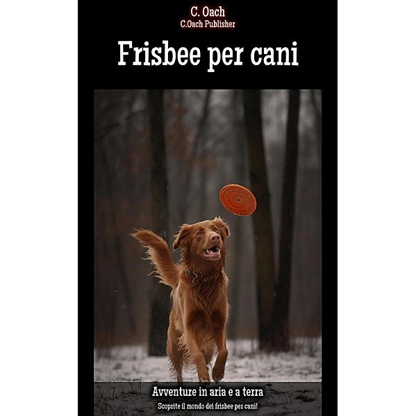 Frisbee per cani, C. Oach