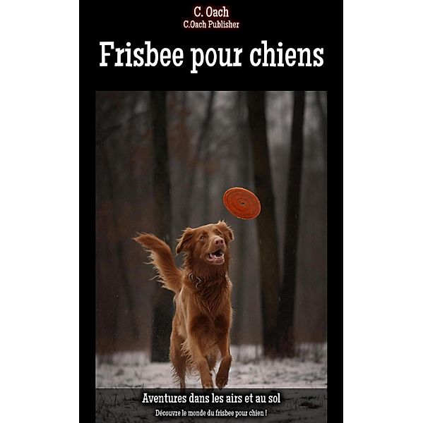 Frisbee pour chiens, C. Oach