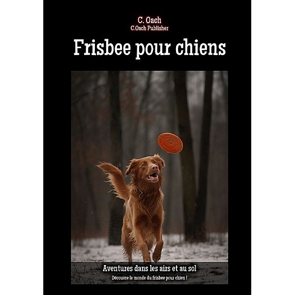 Frisbee pour chiens, C. Oach