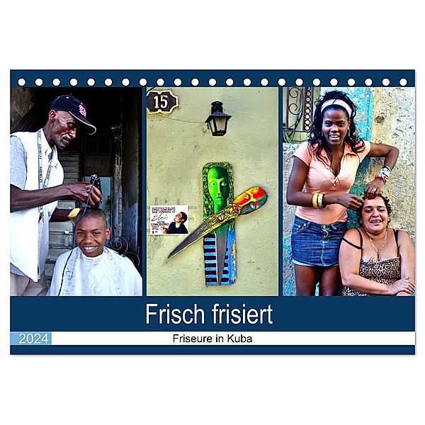 Frisch frisiert - Friseure in Kuba (Tischkalender 2024 DIN A5 quer), CALVENDO Monatskalender, Henning von Löwis of Menar