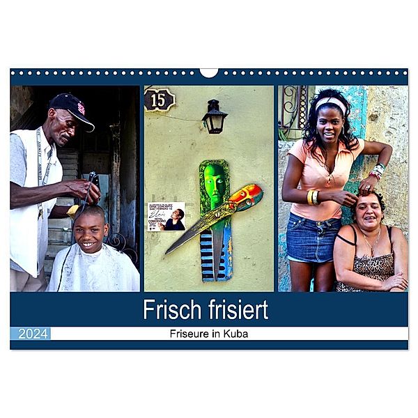 Frisch frisiert - Friseure in Kuba (Wandkalender 2024 DIN A3 quer), CALVENDO Monatskalender, Henning von Löwis of Menar