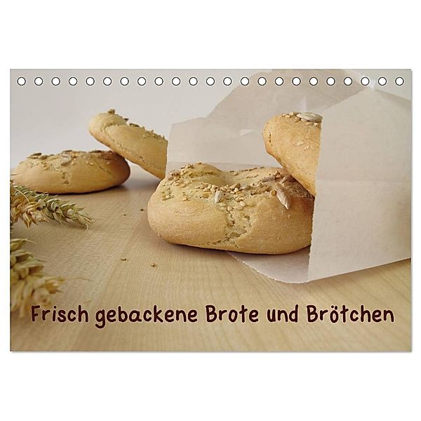 Frisch gebackene Brote und Brötchen (Tischkalender 2024 DIN A5 quer), CALVENDO Monatskalender, Heike Rau