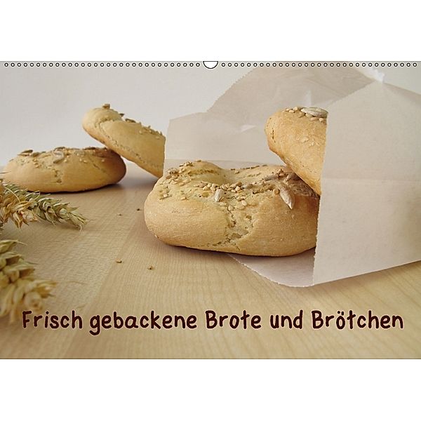 Frisch gebackene Brote und Brötchen (Wandkalender 2018 DIN A2 quer), Heike Rau