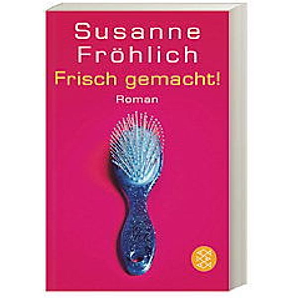 Frisch gemacht! / Andrea Schnidt Bd.2, Susanne Fröhlich