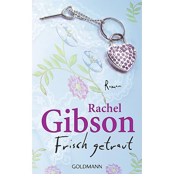 Frisch getraut / Girlfriends Bd.2, Rachel Gibson