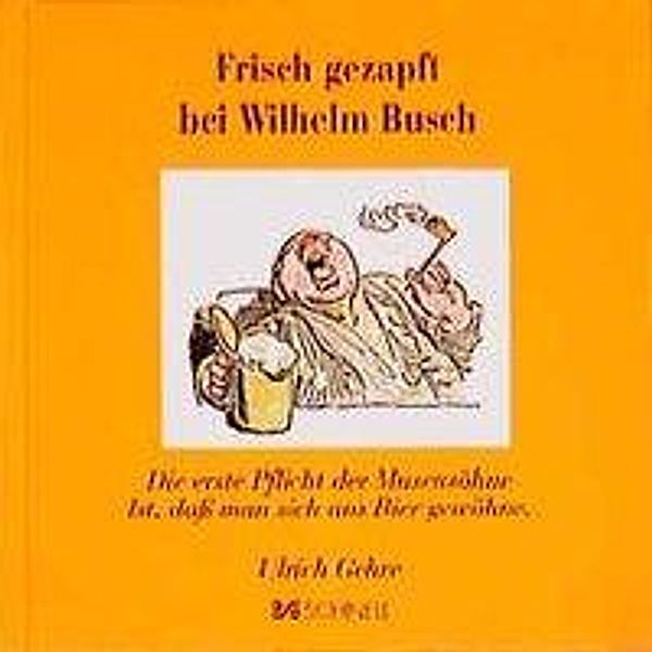 Frisch gezapft bei Wilhelm Busch, Wilhelm Busch