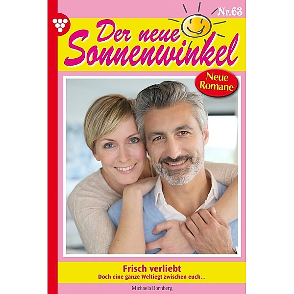 Frisch verliebt! / Der neue Sonnenwinkel Bd.63, Michaela Dornberg