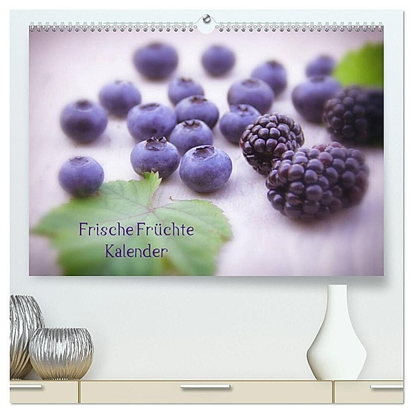 Frische Früchte Kalender (hochwertiger Premium Wandkalender 2024 DIN A2 quer), Kunstdruck in Hochglanz, Tanja Riedel