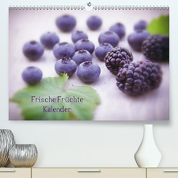 Frische Früchte Kalender(Premium, hochwertiger DIN A2 Wandkalender 2020, Kunstdruck in Hochglanz), Tanja Riedel