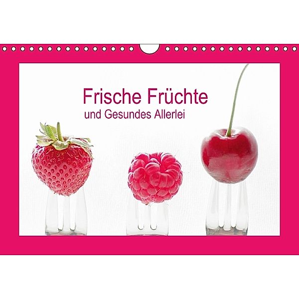 Frische Früchte und Gesundes Allerlei (Wandkalender 2014 DIN A4 quer), Tanja Riedel