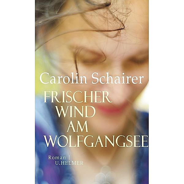 Frischer Wind am Wolfgangsee, Carolin Schairer