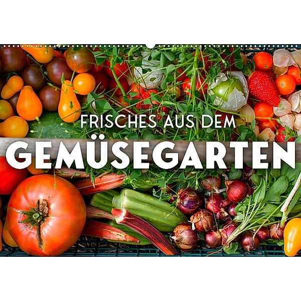 Frisches aus dem Gemüsegarten (Wandkalender 2023 DIN A2 quer), SF