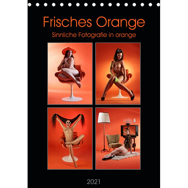 Frisches Orange (Tischkalender 2021 DIN A5 hoch), Stefan Weis