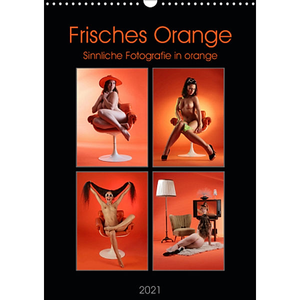 Frisches Orange (Wandkalender 2021 DIN A3 hoch), Stefan Weis